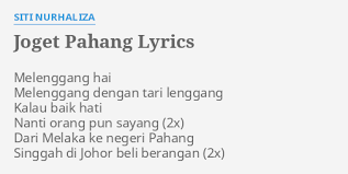 Bagi peminat lagu klasik p. Joget Pahang Lyrics By Siti Nurhaliza Melenggang Hai Melenggang Dengan