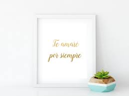 Te Amare Por Siempre Spanish Quote Print Spanish Quote Poster Spanish Typography Printable Quote 8x10 Instant Do Quote Prints Printable Artwork Wall Art Prints