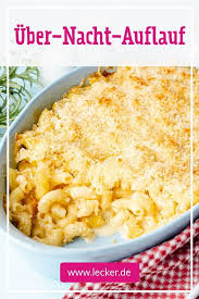 Uber Nacht Auflauf Rezept Lecker Rezepte Auflauf Rezepte Abendessen Rezepte