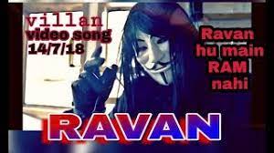 Villan Ravan Video Cover Full Song Ravan Hu Main Ram Nahi 2018 Youtube