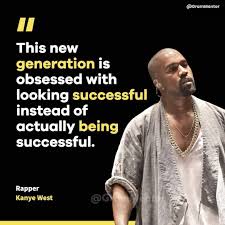 This Is New Generation Is Obsessed With Looking Successful Instead Of Actually Being Successful Kidbuu Grammentor In 2020 Mentor Instagram Business Generation