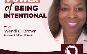 The POWER of Being Intentional with Wendi O. Brown