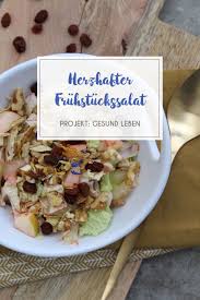 Rezept Fruhstuckssalat Herzhaftes Fruhstuck Projekt Gesund Leben Rezept Salate Rezepte Gesund Rezepte Fruhstuckssalat