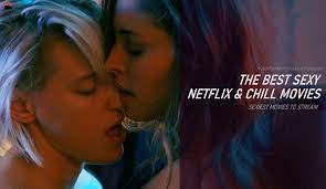 Best Netflix And Chill Movies Reddit Archives Just For Movie Freaks
