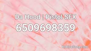 Roblox da hood id songsshow all. Da Hood Pistol Sfx Roblox Id Roblox Music Codes