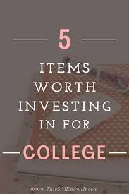 5 Items Worth Investing In For College This Girl Knows It College Finance College Semester Post Grad Life