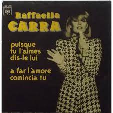 A far l amore comincia tu raffaella carra. Puisque Tu Aime Dis Le Lui A Far L Amore Comincia Tu By Raffaella Carra Sp With Vinyl59 Ref 115922717