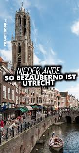 Utrecht Ein Echter Geheimtipp In Den Niederlanden Utrecht Urlaub Holland Niederlande