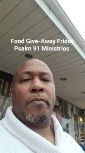 Psalm 91 Ministries Food Give-Away Friday thanks @City of Refuge Baltimore 