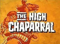 Maybe you would like to learn more about one of these? The High Chaparral Wikipedia