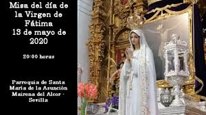 Celebración de la parroquia nuestra señora de fátima en mendoza. Misa Del Dia De La Virgen De Fatima 13 De Mayo 2020 Youtube