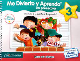 Lo nuevo en el libro divierto y aprendo 2012. Mda 3 En Preescolar Me Divierto Y Aprendo Asomate A La Aventura De Aprender Montenegro 9786076271674