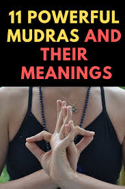 11 Powerful Mudras And Their Meanings Mudras Mudras Meanings Yoga Mantras