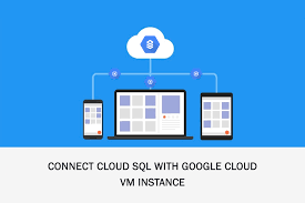 Create Cloud Sql Mysql Instance And Connect To Vm Instance In Gcp
