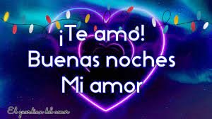 Buenas Noches Mi Amor Videos Para Dedicar Youtube Buenas Noches Amor Mio Buenas Noches Mi Cielo Buenas Noches