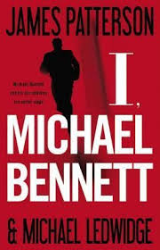 I Michael Bennett Michael Bennett 5 Michael Bennett James Patterson James Patterson Books