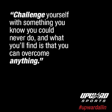 Youth Sports Program Upward Sports Meaningful Quotes Some Good Quotes Inspirational Quotes