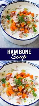 Ham Bone Soup Recipe Ham Soup Creamy Soup Easy Soup Recipe Ham And Potato Soup Leftover Ham Recipe Ham Bone Recipes Ham Bone Soup Ham Soup