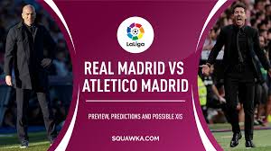 Real madrid vs atlético madrid: Real Madrid Vs Atletico Madrid Prediction Confirmed Line Ups Live Stream La Liga