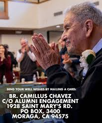 You know and love him. Br. Camillus Chavez is leaving Saint Mary's after 45  years, relocating to Mont La Salle in Napa next month. Br. Camillus has  been a mainstay