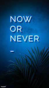 Neon Blue Now Or Never Sign On A Wall Free Image By Rawpixel Com Nam Blue Aesthetic Pastel Baby Blue Aesthetic Neon Wallpaper