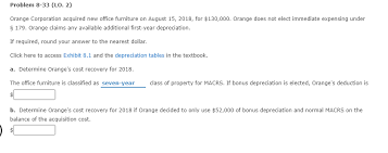 Solved Problem 8 33 Lo 2 Orange Corporation Acquired N Chegg Com