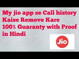 My Jio App Se Call History And Details Ko Kaise Remove Kare 100 With Proof Youtube