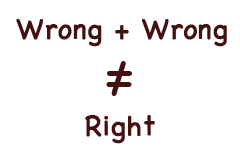 Image result for two wrongs make a right