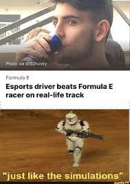 Formula E Esports Driver Beats Formula E Racer On Reai Life Track Just Like The Simulations Ifunny Funny Car Memes Funny Relatable Memes Stupid Funny Memes
