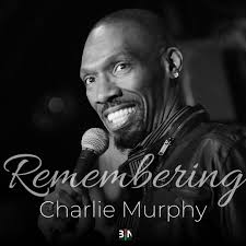 Today we remember Charlie Murphy