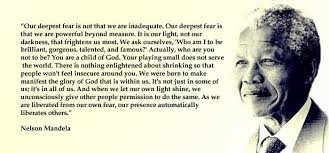 Our Deepest Fear Quote Is From Marianne Williamson Seems Nelson Mandela Quoted It In A Speech In 1 Our Deepest Fear Quote Mandela Quotes Nelson Mandela Quotes