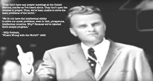 In august of 1949, billy graham was just another lost soul who literally climbed a mountain in search of spiritual clarity. Authoritarian Christianity Or What Franklin Graham Really Means When He Equates Progressivism With Godlessness Not Your Mission Field