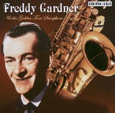 Freddy Gardner & His Golden Tone Saxophone: Amazon.de: CDs & Vinyl