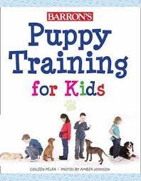 Puppy Training For Kids Colleen Pelar 9781438000992