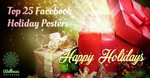 Top 25 Facebook Holiday Posters To Share The Wellness Universe Blog Holiday Poster Christmas Poster Poster
