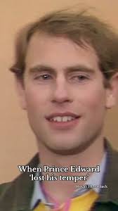 When Prince Edward 'lost his temper'