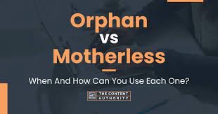 Motherless vs
