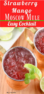 Strawberry Mango Moscow Mule Cocktails Are Super Refreshing For Parties Cookouts And Any Gathering A Deli Mule Recipe Moscow Mule Cocktail Moscow Mule Recipe