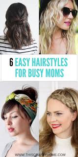 What you need to learn are a few quick and easy working mom hairstyles that you can switch every. 6 Easy Hairstyles For Busy Moms Easy Mom Hairstyles Easy Hairstyles Busy Mom Hairstyles