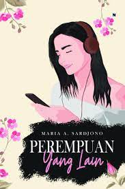 Check spelling or type a new query. Download Novel Perempuan Yang Lain By Maria A Sardjono Pdf Indonesia Novel