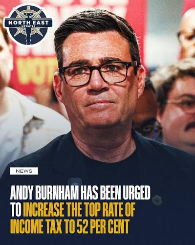 🚨Andy Burnham urged to increase top income tax rate to 52% Andy Burnham  has been urged to raise the top rate of income tax to 52 per cent under  proposals put forward