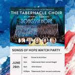 Tabernacle Choir at Temple Square “Songs of Hope” Watch Party
