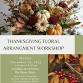 Thanksgiving Floral Arrangement Workshop event in Lincoln, CA