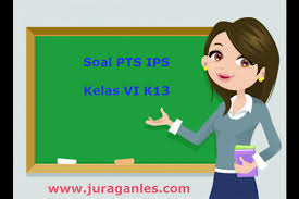 Soal ips kelas 9 semester 1 bab 1. Soal Pts Uts Ips Kelas 6 Semester 1 K13 Terbaru Tahun 2019 2020 Juragan Les