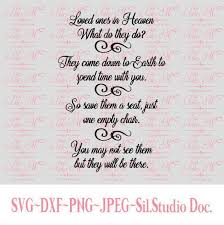 Loved Ones In Heaven Empty Chair Lost Love One Christian Svg Etsy Loved One In Heaven Heaven Poems Positive Quotes