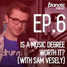 Is A Music Degree Worth It? (With Sam Vesely)