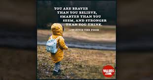 If you could triumph through adversity then, you can do it in other areas of your. You Are Braver Than You Believe Smarter Than You Seem And Stronger Than You Think Winnie The Pooh A A Milne Passiton Com