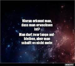 Es ist eine lange vorgang, die viele stufen hat. Woran Erkennt Man Dass Man Erwachsen Ist Man Darf Zwar Lustige Bilder Spruche Witze Echt Lustig