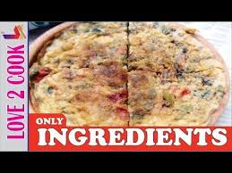 Assalam O Aliakum Welcome To Love 2 Cook You Can Do It The Best Place For Easy Cooking See The Recipe In The C Recipes Ingredients Recipes Omelette Recipe