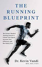 Using industry leading technology athlete's are equipped with the best opportunity to improve their performance by attacking their deficits. Amazon Com The Running Blueprint The Science Backed Training System To Unlock Your Speed Increase Your Efficiency And Run Injury Free Ebook Vandi Dr Kevin Kindle Store